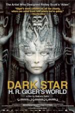 Watch Dark Star: HR Gigers Welt Gomovies