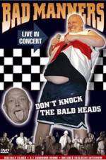 Watch Bad Manners Don't Knock the Bald Heads Gomovies