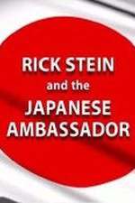 Watch Rick Stein and the Japanese Ambassador Gomovies