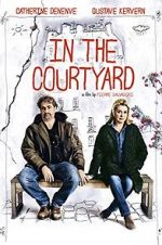 Watch In the Courtyard Gomovies