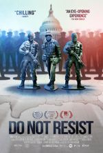 Watch Do Not Resist Gomovies