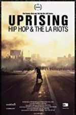 Watch Uprising: Hip Hop and the LA Riots Gomovies