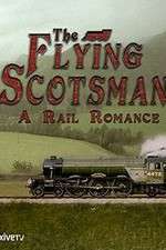 Watch The Flying Scotsman: A Rail Romance Gomovies