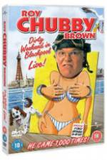 Watch Roy Chubby Brown Dirty Weekend in Blackpool Live Gomovies