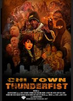 Watch Chi Town Thunderfist Gomovies