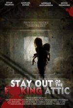 Watch Stay Out of the F**king Attic Gomovies