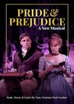 Watch Pride and Prejudice: A New Musical Gomovies