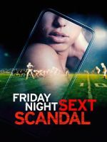 Watch Friday Night Sext Scandal Gomovies