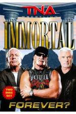 Watch Tna: Immortal Forever Gomovies