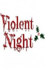 Watch Violent Night The Movie Gomovies