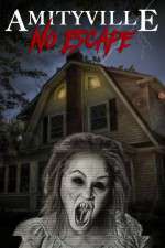 Watch Amityville No Escape Gomovies