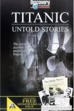 Watch Titanic Untold Stories Gomovies