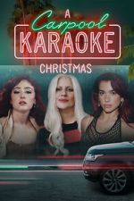 Watch A Carpool Karaoke Christmas (TV Special 2024) Gomovies