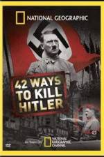 Watch National Geographic: 42 Ways to Kill Hitler Gomovies