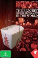 Watch The Biggest Chinese Restaurant in the World Gomovies