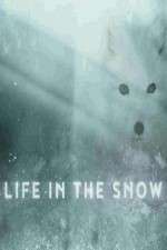 Watch Life in the Snow Gomovies