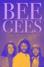 Watch Bee Gees: Everlasting Words Gomovies