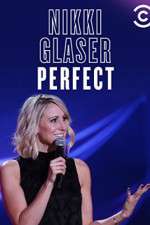 Watch Nikki Glaser: Perfect Gomovies