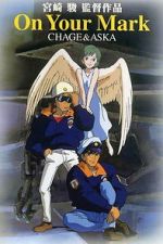 Watch Chage & Aska: On Your Mark Gomovies123