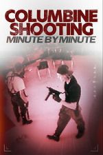 Watch Columbine Shooting: Minute by Minute Gomovies123