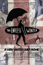 Watch The Endless Winter - A Very British Surf Movie Gomovies