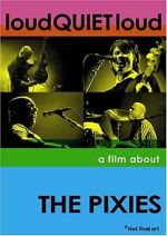 Watch loudQUIETloud: A Film About the Pixies Gomovies