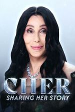 Watch Cher: Sharing Her Story Gomovies