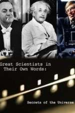 Watch Secrets of the Universe Great Scientists in Their Own Words Gomovies