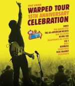 Watch The Vans Warped Tour 15th Anniversary Celebration Gomovies