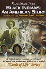 Watch Black Indians An American Story Gomovies