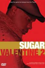 Watch Sugar Valentine 2 Gomovies