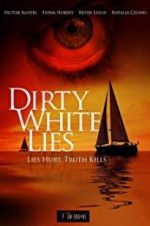 Watch Dirty White Lies Gomovies
