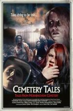 Watch Cemetery Tales: Tales from Morningview Cemetery Gomovies