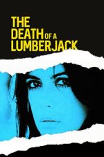 Watch The Death of a Lumberjack Gomovies