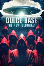 Watch Dulce Base: The New Illuminati Gomovies