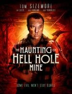 Watch The Haunting of Hell Hole Mine Gomovies