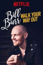 Watch Bill Burr: Walk Your Way Out Gomovies