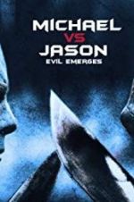 Watch Michael vs Jason: Evil Emerges Gomovies