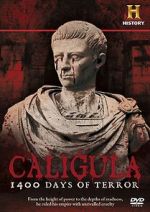 Watch Caligula: 1400 Days of Terror Gomovies
