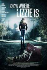 Watch I Know Where Lizzie Is Gomovies