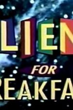 Watch Aliens for Breakfast Gomovies