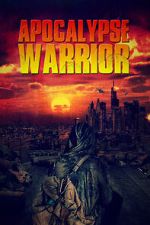 Watch Apocalypse Warrior Gomovies