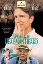 Watch What the Deaf Man Heard Gomovies