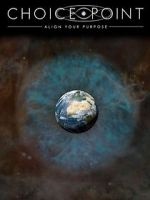 Watch Choice Point: Align Your Purpose Gomovies