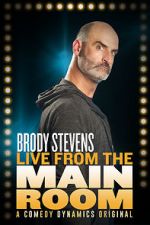 Watch Brody Stevens: Live from the Main Room (TV Special 2017) Gomovies