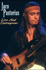 Watch Jaco Pastorius Live and Outrageous Gomovies