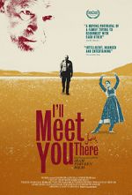 Watch I\'ll Meet You There Gomovies
