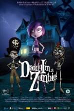 Watch Daddy Im a Zombie Gomovies