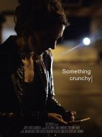 Watch Something Crunchy (Short 2017) Gomovies