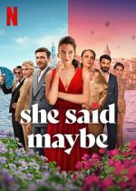 Watch She Said Maybe Gomovies